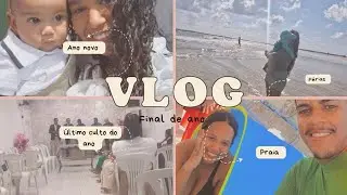 Vlog do final de ano 💙🌎/ praia,férias, vida real de uma mãe 🥰💖