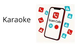 Scam Calls - Karaoke (No Vocals, with Lyrics)