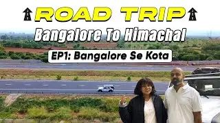 Bangalore to Himachal Road Trip 🚗 | EP-1 Bangalore se Kota | Safar Shuru!