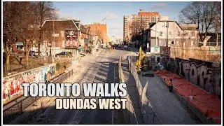 -7c Loitering Toronto Walk - Dundas West.