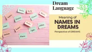 Meaning Of Names In A Dreams | Biblical Perspectives