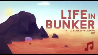 Life in bunker OST- Main Theme