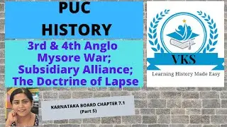 3 & 4 Anglo Mysore War, Subsidiary Alliance, Doctrine of Lapse; PU History Class; Karnataka Syllabus