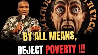 BY ALL MEANS, REJECT POVERTY IN YOUR LIFE / APOSTLE JOSHUA SELMAN