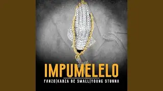 Kabza De Small, Fanzo & Young Stunna - Impumelelo (Official Audio)