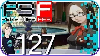 Persona 3 FES - Part 127: False Intimacy