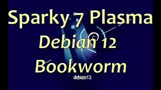 Sparky 7.0 Orion Debian 12 KDE  Kernel 5.15.0-3 rolling release