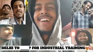 Delhi to 🤔 for industrial training🤩 #bpharma #3rdyear #industrialtraining