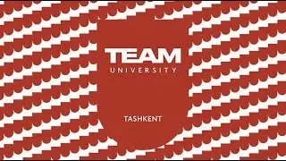 Toshkentdagi TEAM Universiteti haqida barcha ma'lumot! Bo'lajak tadbirkorlar uchun!