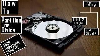 How to partition/divide your hard drive/ssd capacity  on your pc windows 10