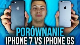 iPhone 7 czy iPhone 6s - Porównanie - Który wybrać? Czy warto wydać 4k PLN