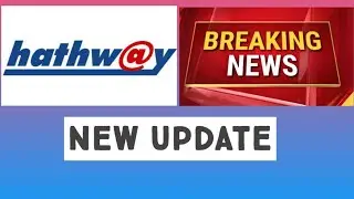 Hathway Bangluru Latest Update