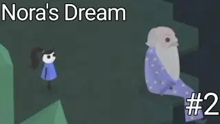 САМА ВСЁ УСЛОЖНЯЮ | Nora's Dream #2