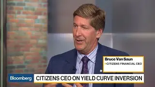 Citizens Financial CEO on Yield Curve, Student Loans, Digital Banking