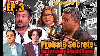 Episode 3 | Probate Secrets Every Family Should Know