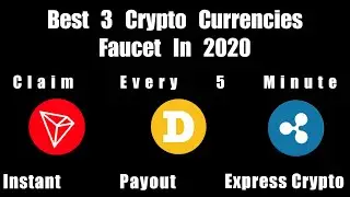 Best 3 Crypto Currencies Faucet In 2020 | Instant Payout Express Crypto Wallet | How to earn crypto
