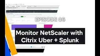 Citrix UberAgent Series, Episode 6:: How to integrate NetScaler with uberAgent. Detailed info