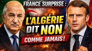 « France SURPRISE : L’ALGÉRIE DIT NON COMME JAMAIS »