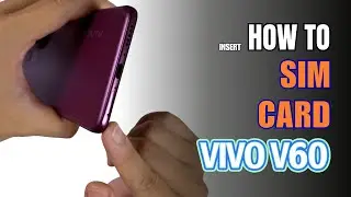 How to Install a SIM Card to Vivo V60