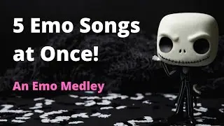 5 Best Emo Songs at Once: An Emo Medley