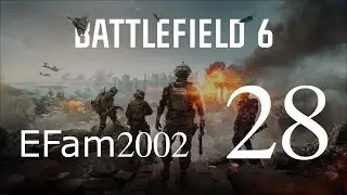 Battlefield 6 - Episode 28: Back in the Sack!!!