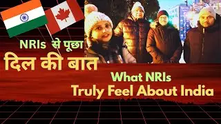 NRIs से पूछा – दिल की बात🇮🇳🇨🇦 | What NRIs Truly Feel About India 🇮🇳🇨🇦 | India To Canada | SK Journey