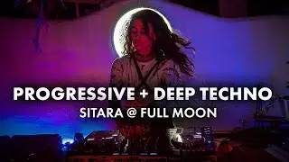 SITARA - Live Set | Progressive House & Deep Techno  (Full Moon - Samaipata)