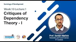 Lec 23: Critiques of Dependency Theory - I