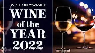 Wine Spectator&rsquo;s 2022 Wine of the Year