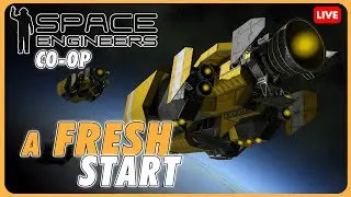 🔴  A Fresh Start - Space Engineers Co-op Series - Live Stream