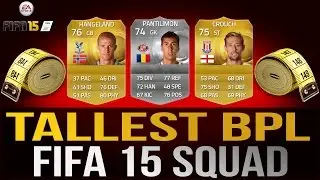 FIFA 15 - TALLEST BPL TEAM!!