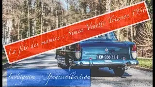 LA F&Ecirc;TE DES MAMIES : SIMCA VEDETTE TRIANON 1956 V8