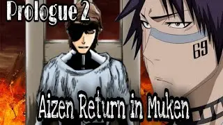 Aizen Return in Muken ll Can't Fear Your Own World Prologue 2 ll Bleach Light Novel