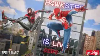 Spider-Man 2 LIVE 🔴 | Tamil Gameplay | Part 3 | மைல்ஸ் மற்றும் பீட்டரின் அதிரடி