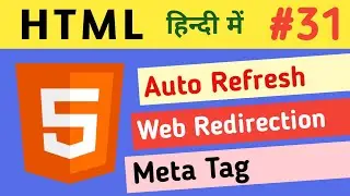 31. Auto Refresh a web page in Html | Webpage Redirection in Html | Developer Zamil