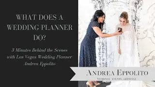 What does a wedding planner do?  Behind the Scenes with Las Vegas Wedding Planner Andrea Eppolito