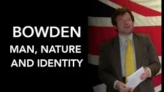 Jonathan Bowden - Man, Nature and Identity