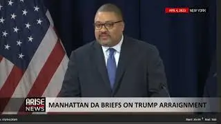 MANHATTAN DA BRIEFS ON TRUMP ARRAIGNMENT
