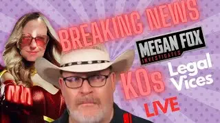 BREAKING NEWS @MeganFoxWriter KOs @legalvices LIVE! Zzzzzzz