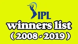 IPL Winners List (2008-2019) - Life Images