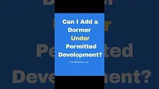 Can I Add a Dormer Under Permitted Development?