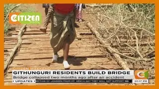 Residents from Githunguri team up to construct Karia Bridge