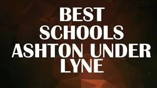 Schools around Ashton under Lyne, United Kingdom