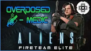 The OD'd Combat Medic | End-Game Medic Build | Aliens: Fireteam Elite
