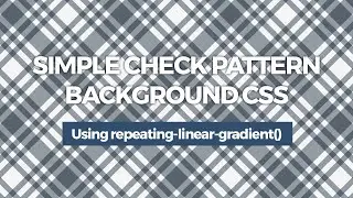 Simple Check Pattern Background CSS