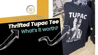 What's the Value of this Tupac T-Shirt? | This Week in Thrifting