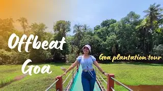 Offbeat and Unseen Goa 2023  | Goa Plantation Tour | Tropical Spice Plantation