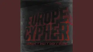 Europe Cypher (feat. CICLO, CASH MDZ & NONAME)