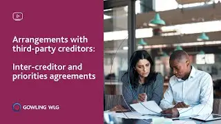 Arrangements with third-party creditors: Inter-creditor and priorities agreements