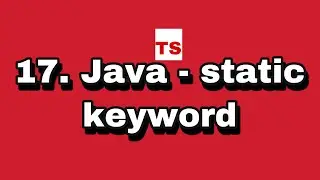 Java Tutorial:17. static keyword,static method and static block in Java
